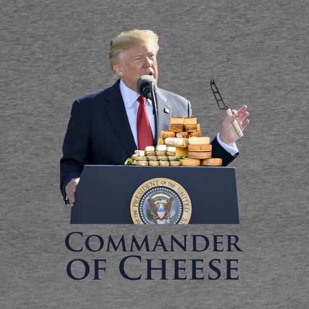 Commander of Cheese (dark) by Fallacious Trump